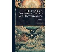 The Holy Bible, Containing The Old And New Testaments