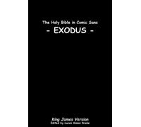 The Holy Bible in Comic Sans - Exodus (Annotated)