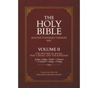 THE HOLY BIBLE: MASTER STANDARD VERSION (MSV): VOLUME II: THE HISTORICAL BOOKS PART I