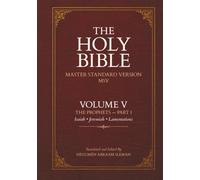 THE HOLY BIBLE: MASTER STANDARD VERSION (MSV): VOLUME V: THE PROPHETS - PART I