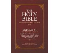 THE HOLY BIBLE: MASTER STANDARD VERSION (MSV): VOLUME VI: THE PROPHETS - PART II