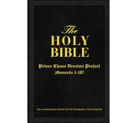 The Holy Bible - Prince Chase Version Project: Genesis 1-10