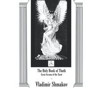 The Holy Book of Thoth: The Great Arcana of the Tarot