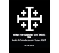 The Holy Deutrocanon of the Coptic Orthodox Bible: Coptic Orthodox Companion Version (COCV)