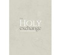 The Holy Exchange: Scripture Writing Journal: A Christian Prayer & Reflection Journal for Renewing Your Mind Through God's Word