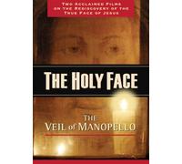 The Holy Face: The Face of Christ in the Cloth of Manoppello