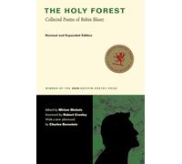 The Holy Forest: Collected Poems of Robin Blaser