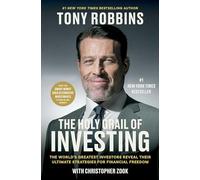 The Holy Grail of Investing: The World's Greatest Investors Reveal Their
