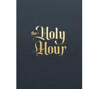The Holy Hour (Rilegato in ecopelle)