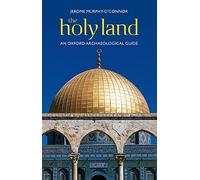The Holy Land: An Oxford Archaeological Guide (Oxford Archaeological Guides) [Lingua Inglese]