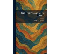 The Holy Land and Syria