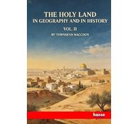 The Holy Land in Geography and in History: Vol. II