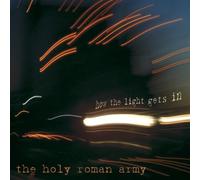 THE HOLY ROMAN ARMY - HOW THE LIGHT GETS IN