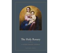 The Holy Rosary: A Guided Devotional Journal