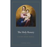 The Holy Rosary: A Guided Devotional Journal