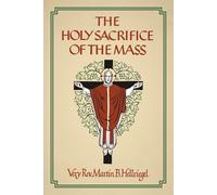 The Holy Sacrifice of the Mass