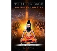 The Holy Sage Agathiyar /Agastya Book II