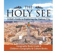 The Holy See A Kid's Guide to Exploring the Vatican City - Ge (Copertina rigida)