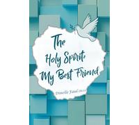 The Holy Spirit My Best Friend