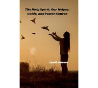 The Holy Spirit: Our Helper, Guide, and Power Source