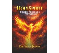 The Holy Spirit: Power, Presence and Partnership