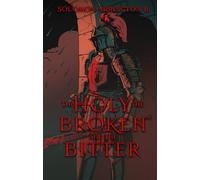 The Holy, The Broken, And The Bitter
