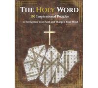The Holy Word: A Bible Word Search: 100 Inspirational Puzzles to Strengthen Your Faith and Sharpen Your Mind | Large Print for Adults & Seniors