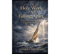 The Holy Work of Not Falling Apart: Faith When Endurance Is the Only Victory