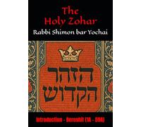 The Holy Zohar: The Molcho Edition - Intro - Bereshit (Daf 1a - 59a) Book 1