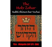 The Holy Zohar: The Molcho Edition - Yitro - Mishpatim (DAF 67B -126A) Book 6