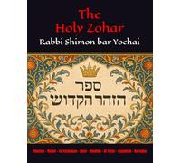 The Holy Zohar: The secrets of the divine Tanna Rabbi Shimon bar Yochai(RASHBI) - Pinchas - Matot - Va’etchanan - Ekev - Shoftim - Ki Tetze - Vayelech - Ha’azinu