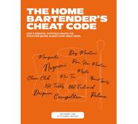 The Home Bartender's Cheat Code: How 9 Essential Cocktails Unlock the Structure Behind Almost Every Great Drink