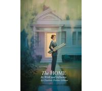 The home: its work and influence: Annotated