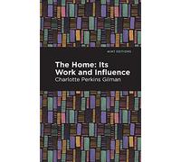 The Home: Its Worth and Influence