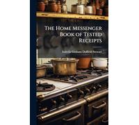 The Home Messenger Book of Tested Receipts