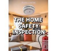 The Home Safety Inspection: Home Safety Preparedness, Protection and Precautions Tests