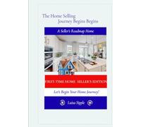 The Home Selling Journey Begins: A Seller's Roadmap Home
