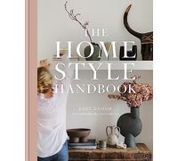 The Home Style Handbook: How to Make a Home Your Own
