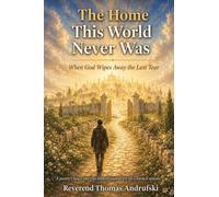 THE HOME THIS WORLD NEVER WAS