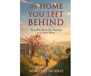 THE HOME YOU LEFT BEHIND: There will always be a yearning to go back home.
