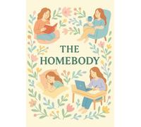 The Homebody: Adult Colouring Book