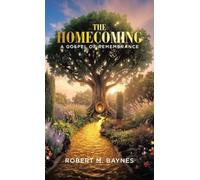 The Homecoming: A Gospel of Remembrance