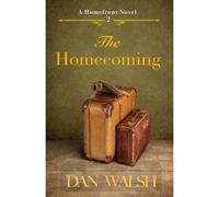 The Homecoming (A Homefront Novel) - Libro in brossura NUOVO Walsh, Dan...