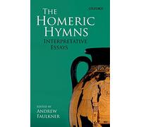 The Homeric Hymns: Interpretative Essays