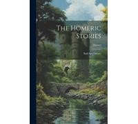 The Homeric Stories (Copertina rigida)