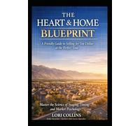 The Homes & Hearth Blueprint: A Seller’s Guide to Timing, Preparation, Pricing, and Closing for Top Dollar