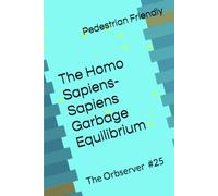 The Homo Sapiens-Sapiens Garbage Equilibrium: 25