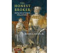 Roger A. Pielke, Jr The Honest Broker (Tascabile)