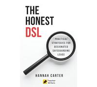The Honest DSL: Practical Strategies for Designated Safeguarding Leads