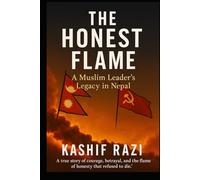 The Honest Flame: A Muslim Leader’s Legacy in Nepal